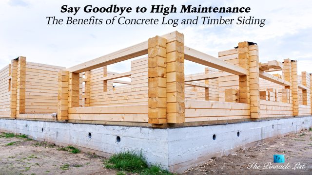 Say Goodbye to High Maintenance: The Benefits of Concrete Log and Timber Siding