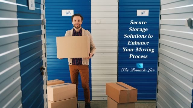 Secure Storage Solutions to Enhance Your Moving Process