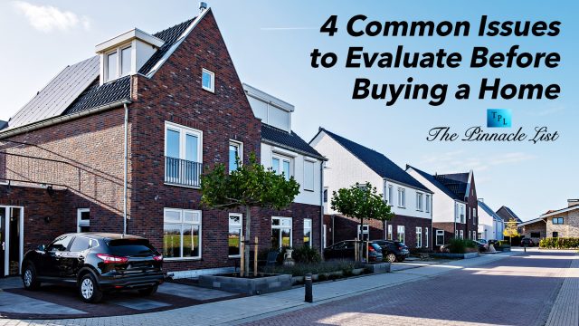 4 Common Issues to Evaluate Before Buying a Home