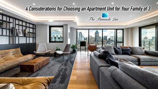 4 Considerations for Choosing an Apartment Unit for Your Family of 3