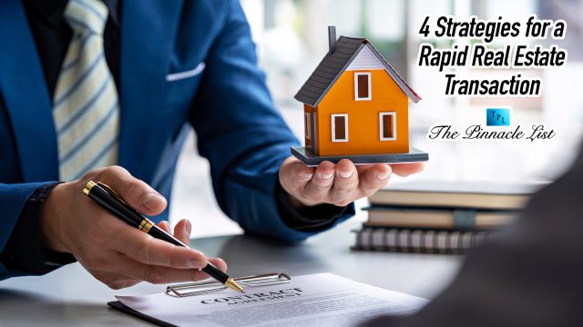 4 Strategies for a Rapid Real Estate Transaction