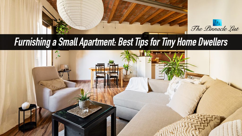 Furnishing a Small Apartment: Best Tips for Tiny Home Dwellers – The ...