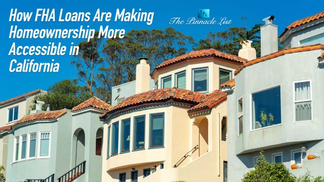 How FHA Loans Are Making Homeownership More Accessible in California