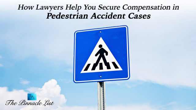 How Lawyers Help You Secure Compensation in Pedestrian Accident Cases