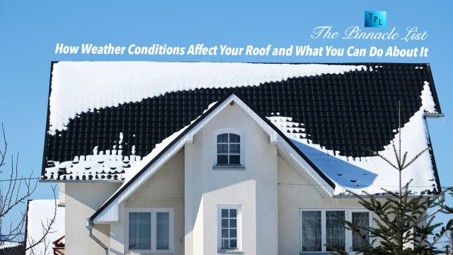 How Weather Conditions Affect Your Roof and What You Can Do About It