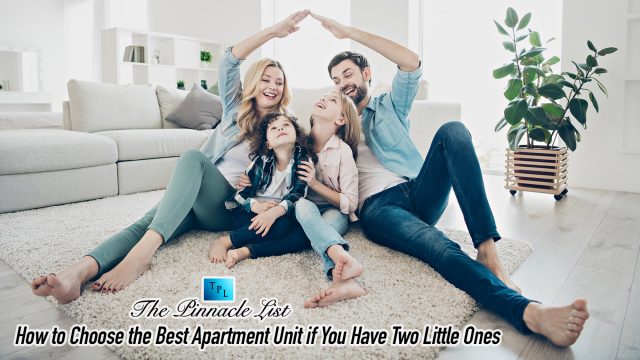 How to Choose the Best Apartment Unit if You Have Two Little Ones