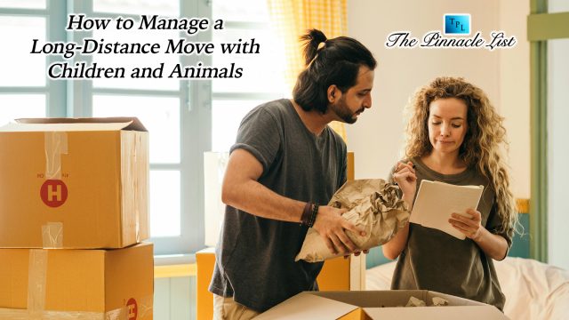 How to Manage a Long-Distance Move with Children and Animals