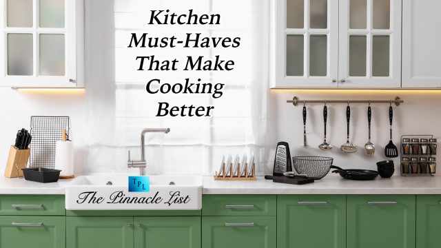Kitchen Must-Haves That Make Cooking Better
