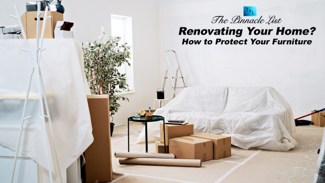 Renovating Your Home? How to Protect Your Furniture