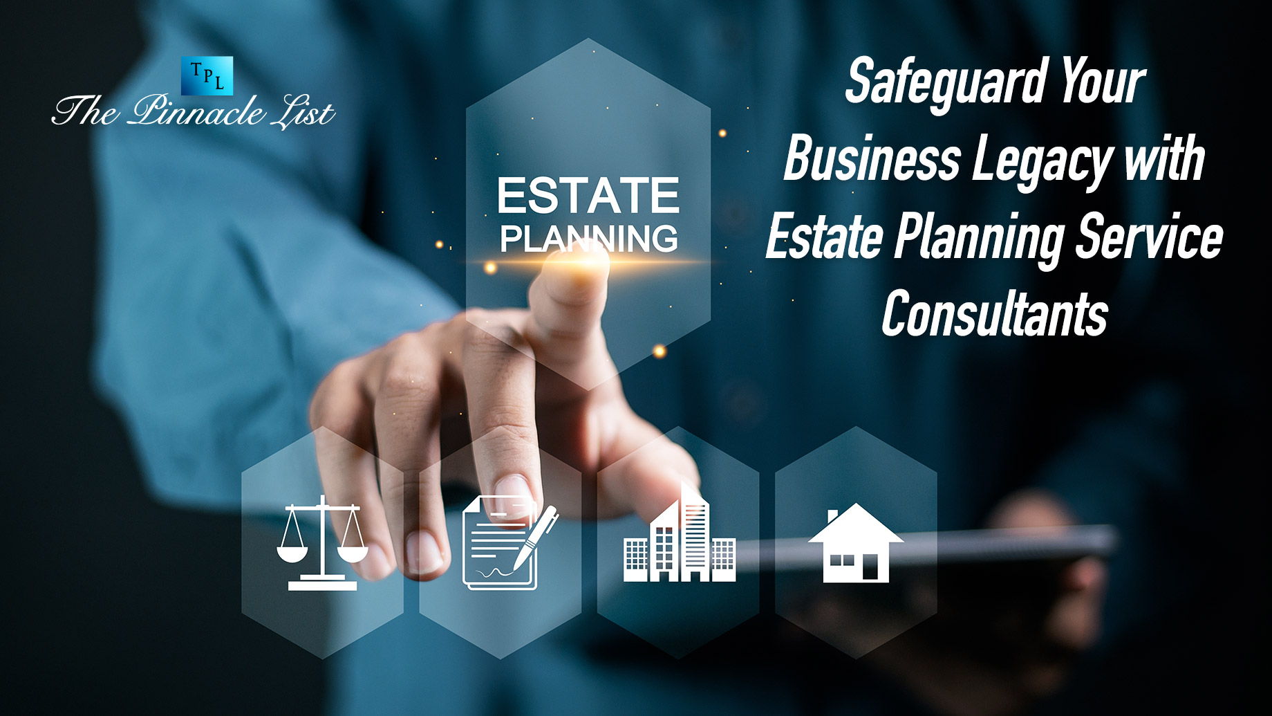 Safeguard Your Business Legacy with Estate Planning Service Consultants