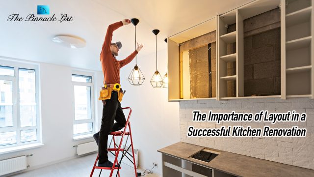 The Importance of Layout in a Successful Kitchen Renovation
