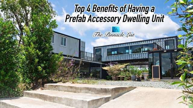 Top 4 Benefits of Having a Prefab Accessory Dwelling Unit