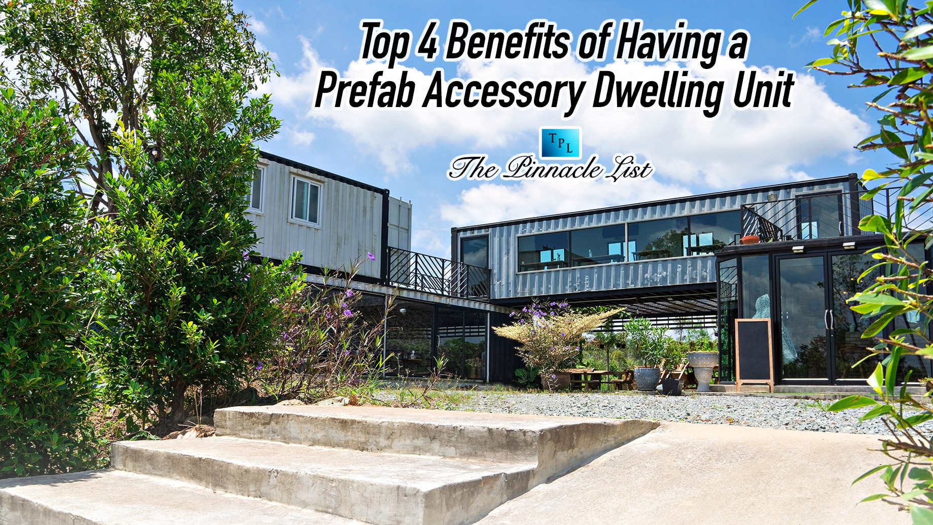 Top 4 Benefits of Having a Prefab Accessory Dwelling Unit