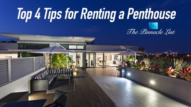 Top 4 Tips for Renting a Penthouse