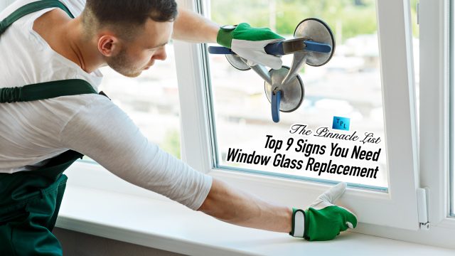 Top 9 Signs You Need Window Glass Replacement