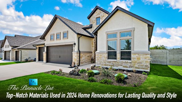 Top-Notch Materials Used in 2024 Home Renovations for Lasting Quality and Style