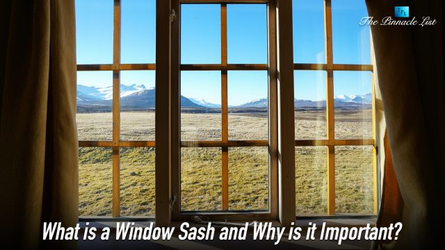 What is a Window Sash and Why is it Important?