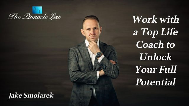 Work with a Top Life Coach to Unlock Your Full Potential - Jake Smolarek