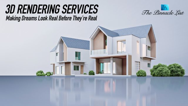 3D Rendering Services: Making Dreams Look Real Before They’re Real