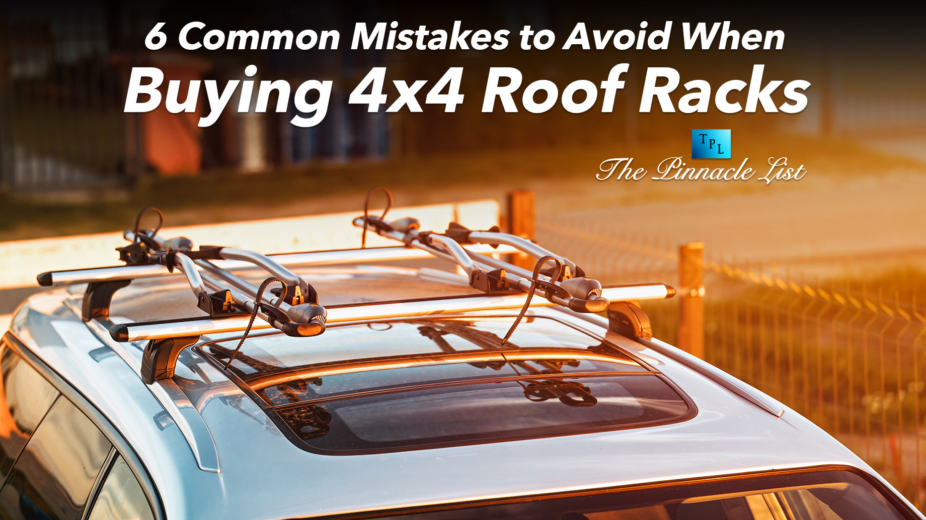 6 Common Mistakes to Avoid When Buying 4x4 Roof Racks