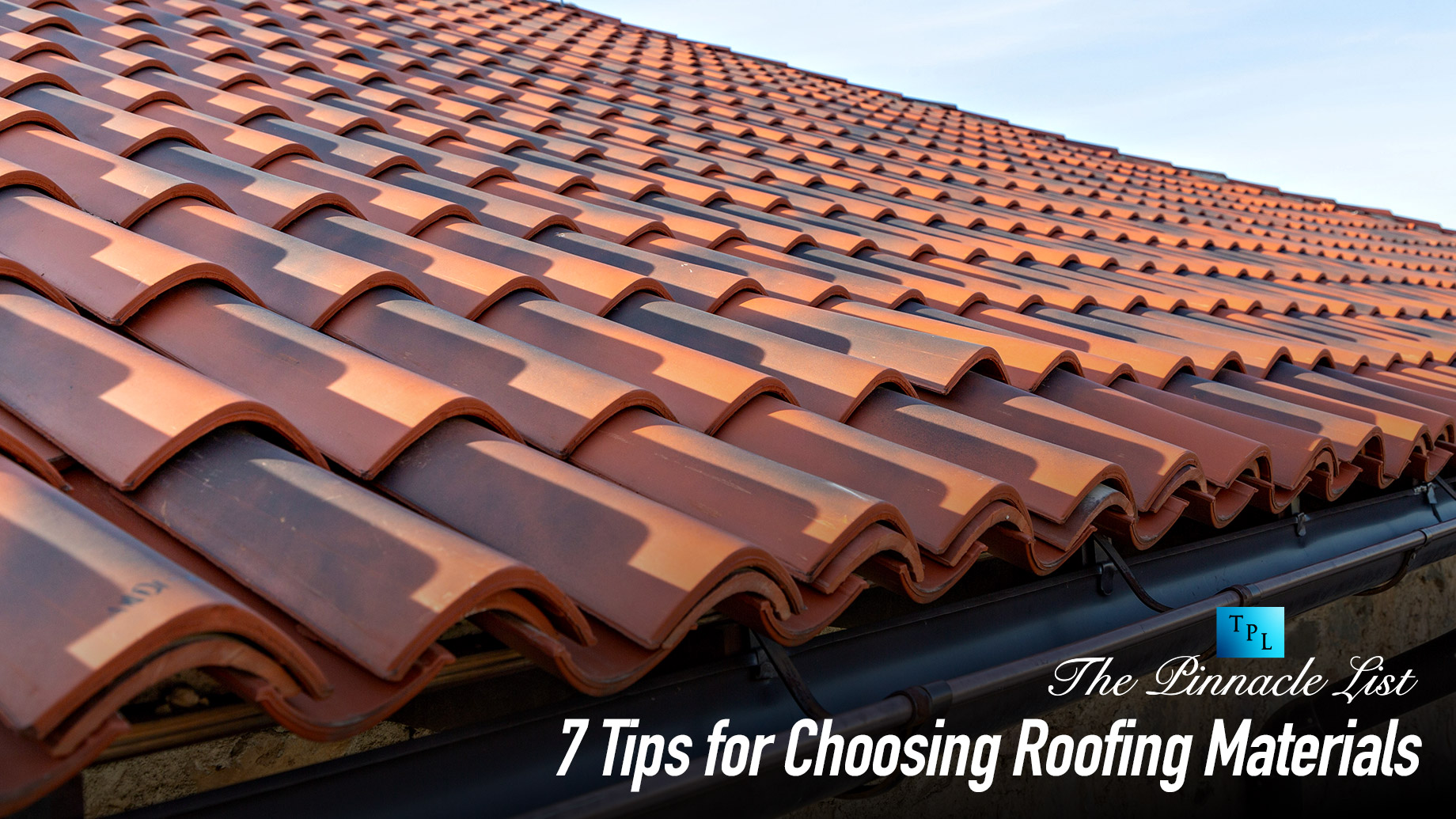7 Tips for Choosing Roofing Materials