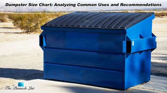 Dumpster Size Chart: Analyzing Common Uses and Recommendations
