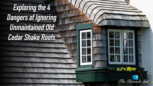 Exploring the 4 Dangers of Ignoring Unmaintained Old Cedar Shake Roofs