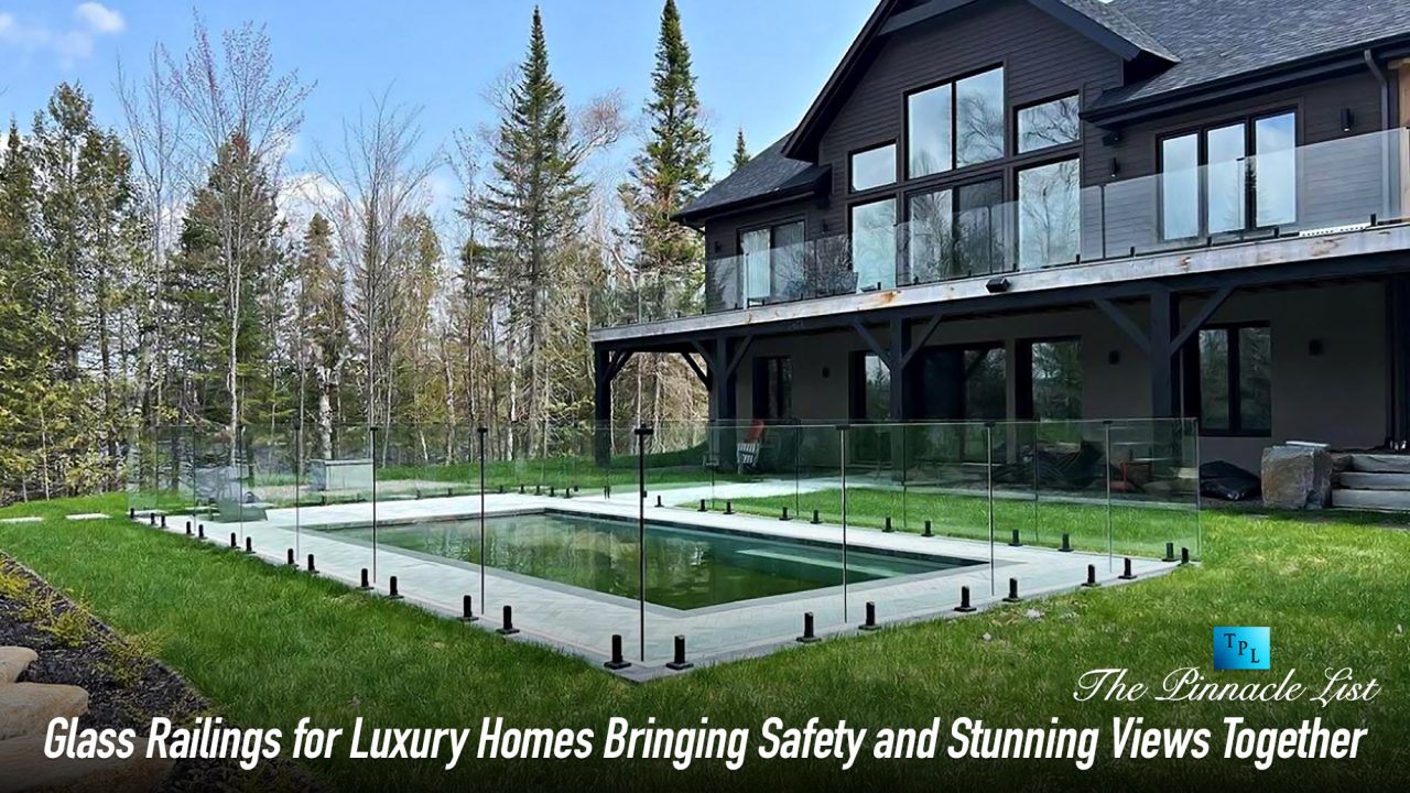 Luxury Homes With Glass Railings