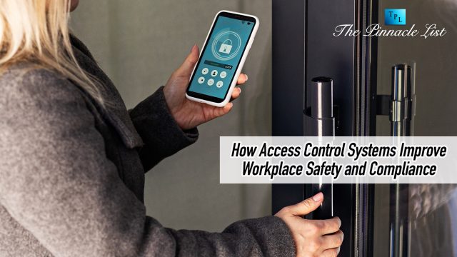 How Access Control Systems Improve Workplace Safety and Compliance
