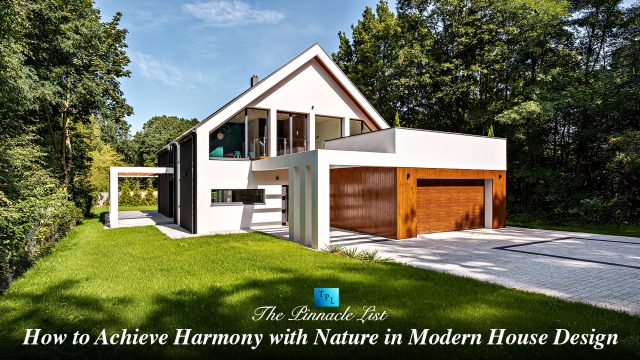 How to Achieve Harmony with Nature in Modern House Design