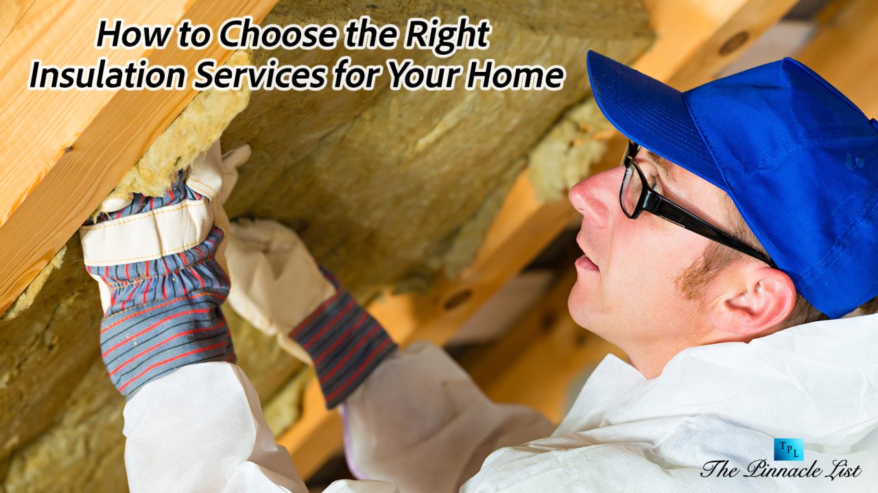 How to Choose the Right Insulation Services for Your Home – The ...