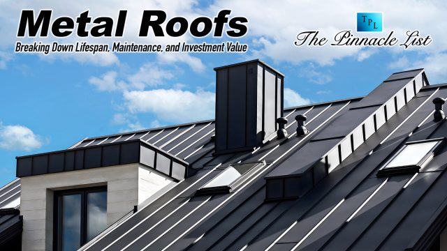 Metal Roofs: Breaking Down Lifespan, Maintenance, and Investment Value