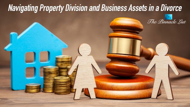 Navigating Property Division and Business Assets in a Divorce