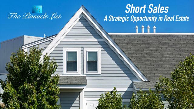 Short Sales: A Strategic Opportunity in Real Estate