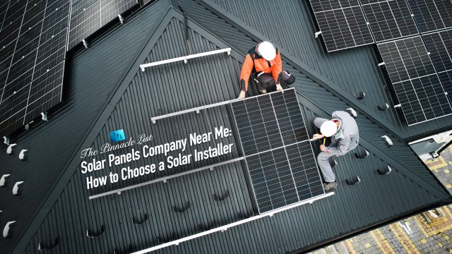 Solar Panels Company Near Me: How to Choose a Solar Installer