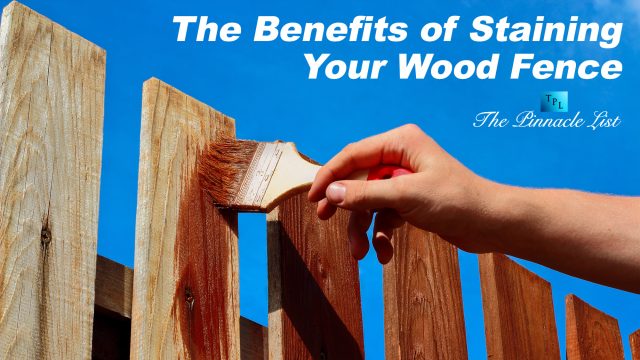 The Benefits of Staining Your Wood Fence