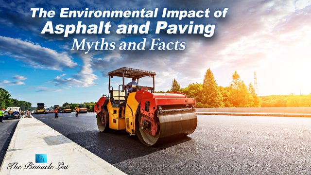 The Environmental Impact of Asphalt and Paving: Myths and Facts