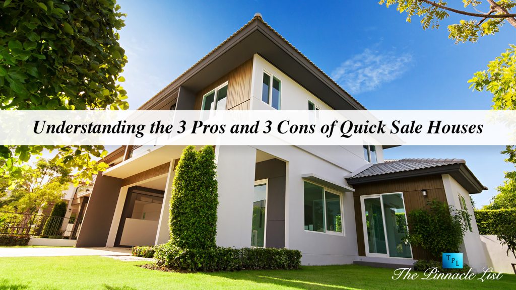 Understanding the 3 Pros and 3 Cons of Quick Sale Houses The Pinnacle