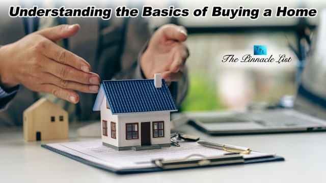 Understanding the Basics of Buying a Home