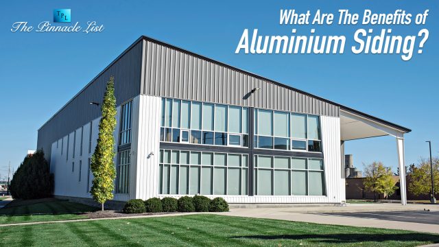 What Are The Benefits of Aluminium Siding?