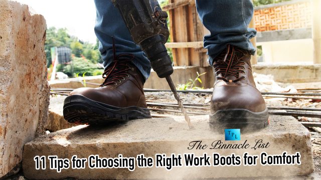 11 Tips for Choosing the Right Work Boots for Comfort