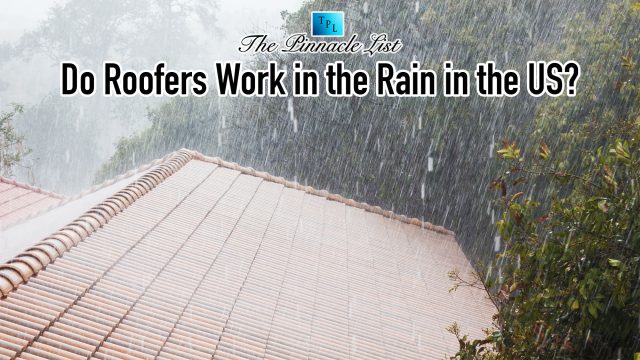 Do Roofers Work in the Rain in the US?