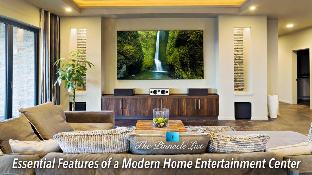 Essential Features of a Modern Home Entertainment Center