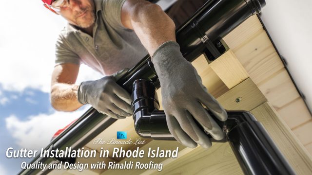 Gutter Installation in Rhode Island: Quality and Design with Rinaldi Roofing