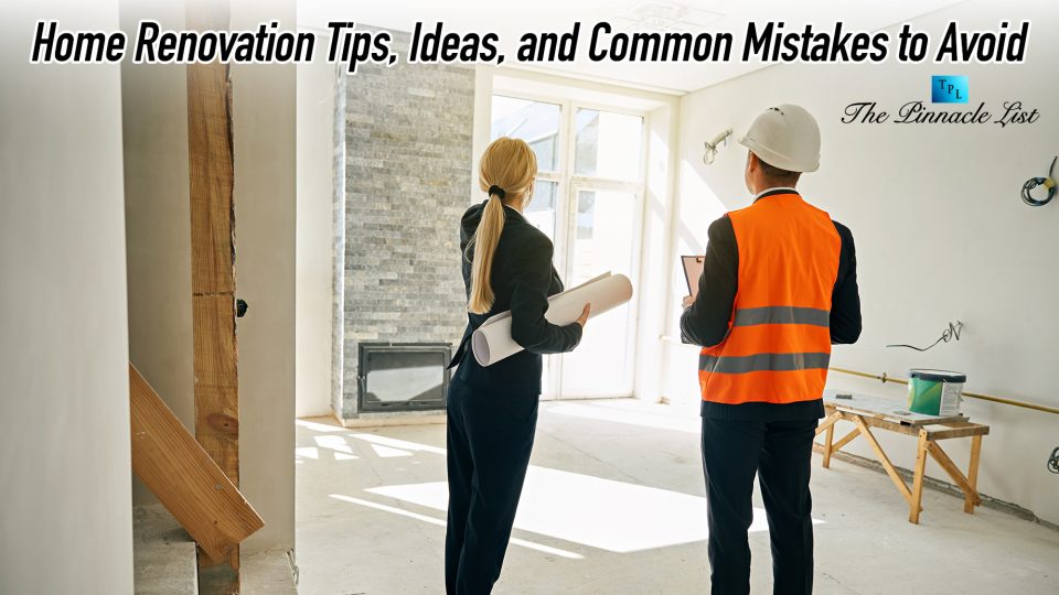 Home Renovation Tips, Ideas, and Common Mistakes to Avoid – The ...