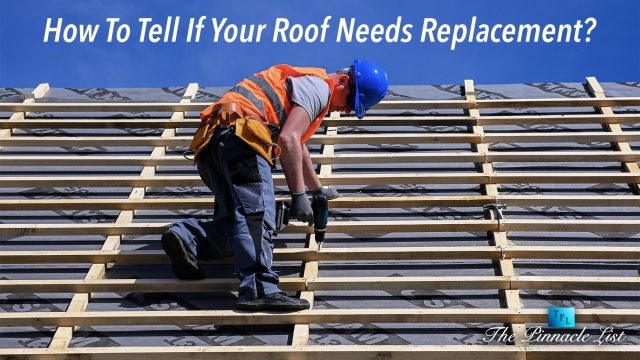 How To Tell If Your Roof Needs Replacement?