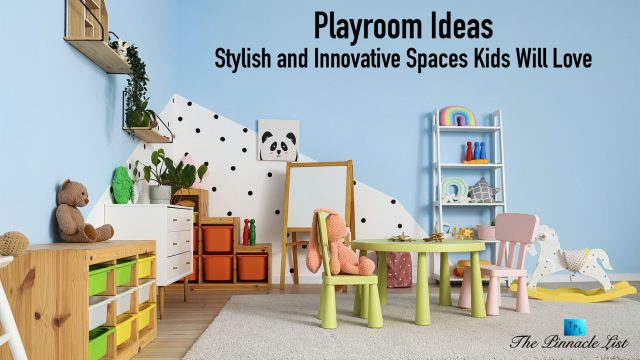 Playroom Ideas: Stylish and Innovative Spaces Kids Will Love
