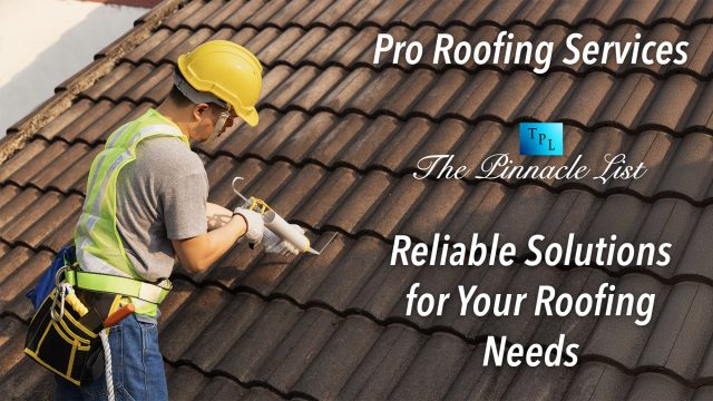 Pro Roofing Services: Reliable Solutions for Your Roofing Needs