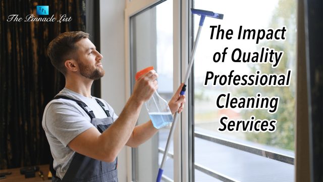 The Impact of Quality Professional Cleaning Services