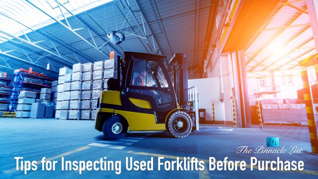 Tips for Inspecting Used Forklifts Before Purchase